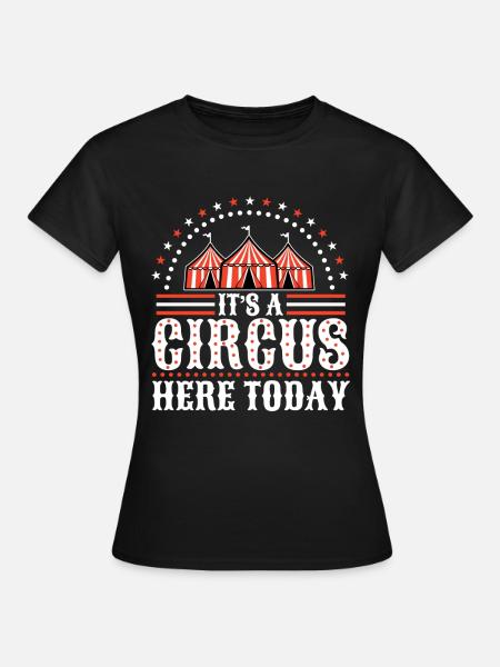 Warning its a circus here today - Dame-T-shirt - sort