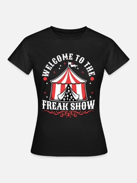 Bienvenue au freak show - T-shirt Femme - noir