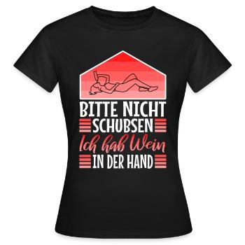Bitte nicht schubsen ich habe wein in der hand - Frauen T-Shirt - Schwarz - Vorne - AI Model Female 172 dark (172cm)