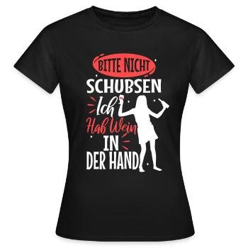 Bitte nicht schubsen ich habe wein in der hand - Frauen T-Shirt - Schwarz - Vorne - AI Model Female 172 dark (172cm)