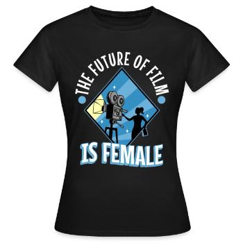 The Future Of Film Is Female - Women's T-Shirt - black - Front - AI Model Female 172 dark (172cm)