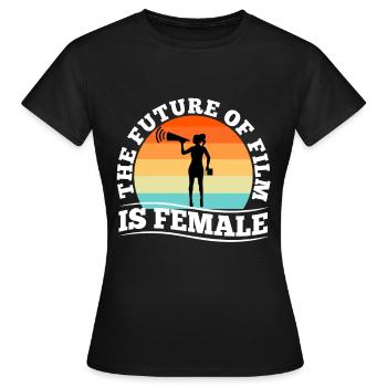 The Future Of Film Is Female - Women's T-Shirt - black - Front - AI Model Female 172 dark (172cm)