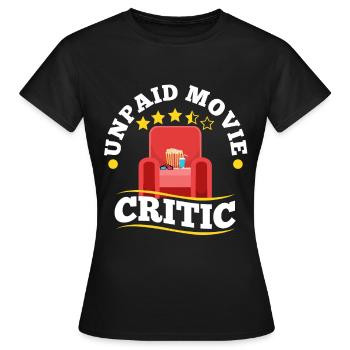 Unpaid movie critic - Women's T-Shirt - black - Front - AI Model Female 172 dark (172cm)