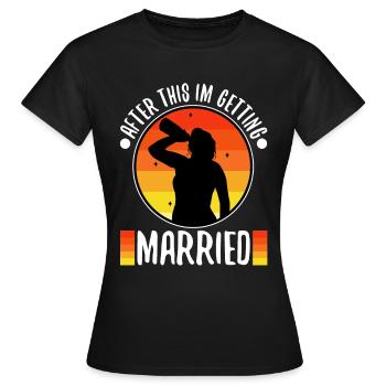 Après cela, je me marie - T-shirt Femme - noir - Devant - AI Model Female 172 dark (172cm)