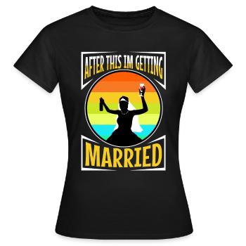 Après cela, je me marie - T-shirt Femme - noir - Devant - AI Model Female 172 dark (172cm)