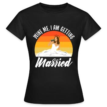 I am getting married - Frauen T-Shirt - Schwarz - Vorne - AI Model Female 172 dark (172cm)