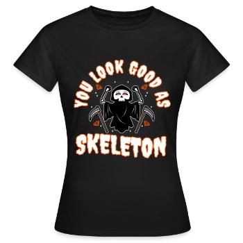 You look good as skeleton - Women's T-Shirt - black - Front - AI Model Female 172 dark (172cm)