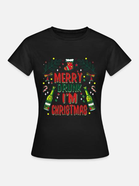 Merry Drunk Im Christmas - Frauen T-Shirt - Schwarz