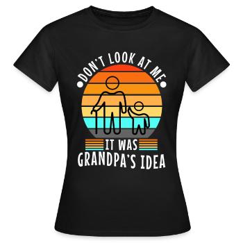 It was grandpas idea - Women's T-Shirt - black - Front - AI Model Female 172 dark (172cm)