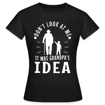 It was grandpas idea - Women's T-Shirt - black - Front - AI Model Female 172 dark (172cm)