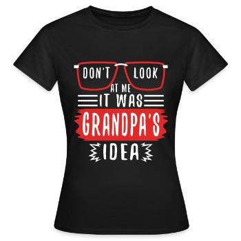 It was grandpas idea - Women's T-Shirt - black - Front - AI Model Female 172 dark (172cm)
