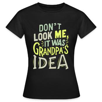 It was grandpas idea - Women's T-Shirt - black - Front - AI Model Female 172 dark (172cm)
