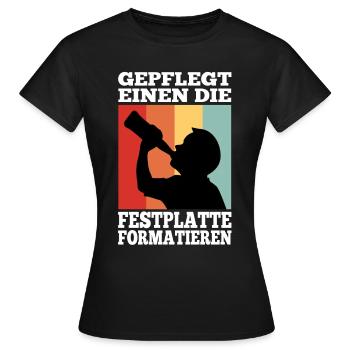 Maintenu pour formater le disque dur - effectué. - T-shirt Femme - noir - Devant - AI Model Female 172 dark (172cm)