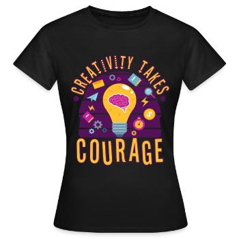 Creativity Takes Courage - Frauen T-Shirt - Schwarz - Vorne - AI Model Female 172 dark (172cm)