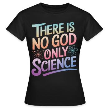 Atheismus Atheist Anti-Religion Agnostiker - Frauen T-Shirt - Schwarz - Vorne - AI Model Female 172 dark (172cm)