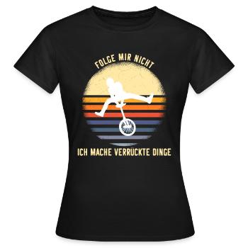 Einrad Verrueckte Sachen - Frauen T-Shirt - Schwarz - Vorne - AI Model Female 172 dark (172cm)