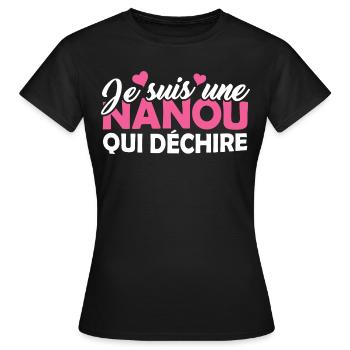Cadeau Nanou Je suis une Nanou qui Déchire - T-shirt Femme - noir - Devant - AI Model Female 172 dark (172cm)