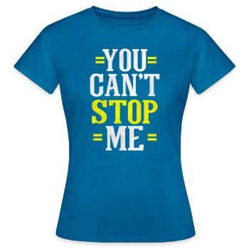 You cant stop me Motivation Laufshirt - Frauen T-Shirt - Antikblaues Saphir meliert - Vorne - AI Model Female 172 dark (172cm)