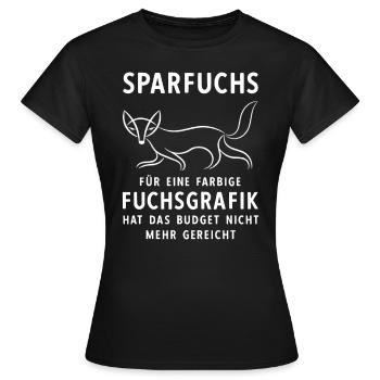 Sparfuchs Budget I Geizhals Geiz Schwaben Geld - Frauen T-Shirt - Schwarz - Vorne - AI Model Female 172 dark (172cm)