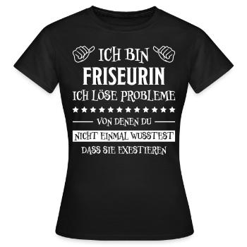 Friseurin Friseur Lustig Spruch Friseurin Geschenk - Frauen T-Shirt - Schwarz - Vorne - AI Model Female 172 dark (172cm)