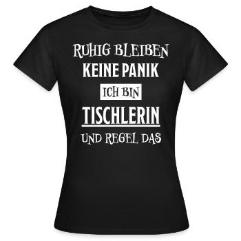 Tischlerin Spruch Schreinerin Tischlerin Geschenk - Frauen T-Shirt - Schwarz - Vorne - AI Model Female 172 dark (172cm)