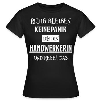 Handwerkerin Lustiger Spruch Heimwerkerin Geschenk - Frauen T-Shirt - Schwarz - Vorne - AI Model Female 172 dark (172cm)
