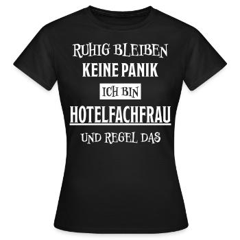 Hotelfachfrau Lustig Spruch Hotelfachfrau Geschenk - Frauen T-Shirt - Schwarz - Vorne - AI Model Female 172 dark (172cm)