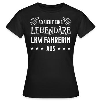 LKW Fahrerin Fun Spruch Lastwagenfahrerin Geschenk - Frauen T-Shirt - Schwarz - Vorne - AI Model Female 172 dark (172cm)