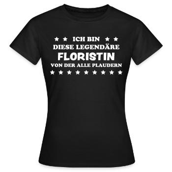 Floristin Witz Spruch Floristik Floristin Geschenk - Frauen T-Shirt - Schwarz - Vorne - AI Model Female 172 dark (172cm)