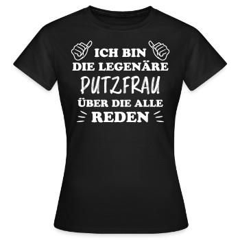 Putzfrau Haushalt Spruch Reinigungskraft Geschenk - Frauen T-Shirt - Schwarz - Vorne - AI Model Female 172 dark (172cm)