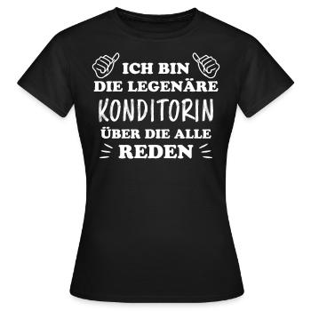 Konditorin Spruch Torte Backen Konditorin Geschenk - Frauen T-Shirt - Schwarz - Vorne - AI Model Female 172 dark (172cm)