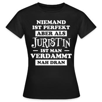 Juristin Beruf Lustige Spruch Jurist Jura Geschenk - Frauen T-Shirt - Schwarz - Vorne - AI Model Female 172 dark (172cm)
