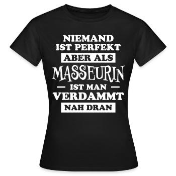 Masseurin Spruch Beruf Massage Masseurin Geschenk - Frauen T-Shirt - Schwarz - Vorne - AI Model Female 172 dark (172cm)