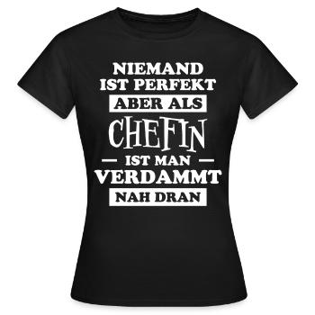 Chefin Spruch Familie Beruf Lustig Chefin Geschenk - Frauen T-Shirt - Schwarz - Vorne - AI Model Female 172 dark (172cm)