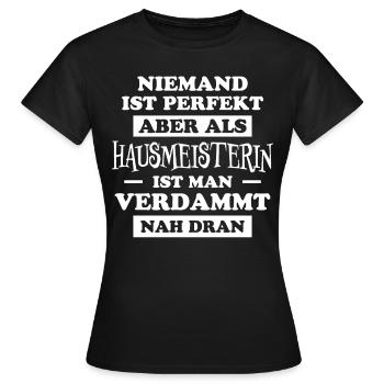 Hausmeisterin Spruch Lustig Hausmeisterin Geschenk - Frauen T-Shirt - Schwarz - Vorne - AI Model Female 172 dark (172cm)