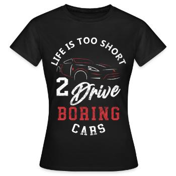 Sportwagen Humorvolle Phrase - Frauen T-Shirt - Schwarz - Vorne - AI Model Female 172 dark (172cm)