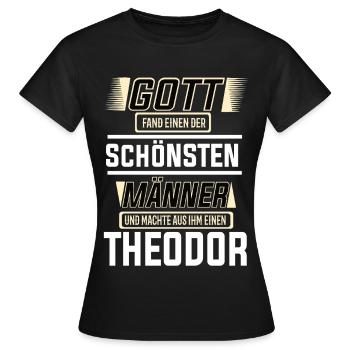 Theodor der schönste Mann von Gott geformt Design - Frauen T-Shirt - Schwarz - Vorne - AI Model Female 172 dark (172cm)