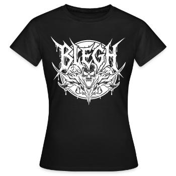 Blegh Metal Metalcore Deathmetal Deathcore - T-shirt Femme - noir - Devant - AI Model Female 172 dark (172cm)