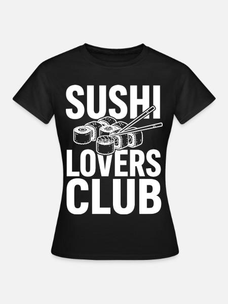 Sushi Lovers Club mit Essstäbchen - Frauen T-Shirt - Schwarz