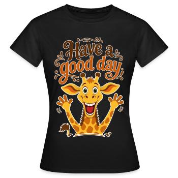 Happy Giraffe mit dem Text "Hab einen schönen Tag" - Frauen T-Shirt - Schwarz - Vorne - AI Model Female 172 dark (172cm)
