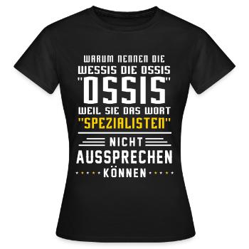 Ossi Wessi GDR FRG blague idée cadeau fierté est - T-shirt Femme - noir - Devant - AI Model Female 172 dark (172cm)