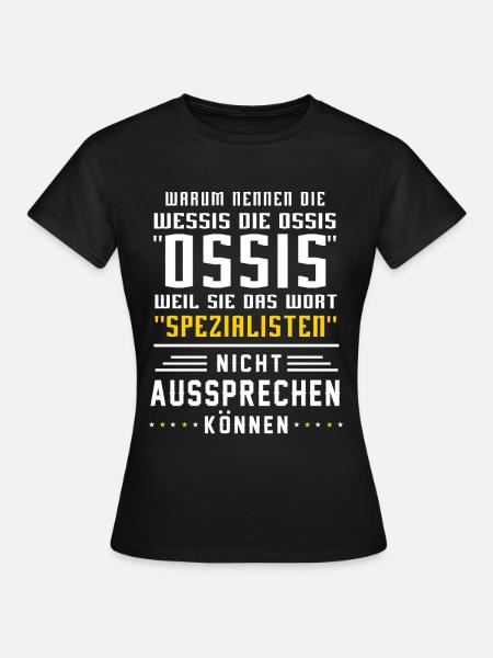 Ossi Wessi DDR BRD Witz Geschenkidee Osten Stolz - Frauen T-Shirt - Schwarz