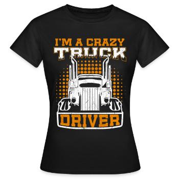 Truck driver Truck driver Truck driver Trucker - Women's T-Shirt - black - Front - AI Model Female 172 dark (172cm)