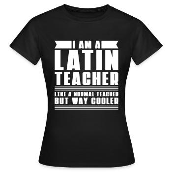 Latein Lehrer - Frauen T-Shirt - Schwarz - Vorne - AI Model Female 172 dark (172cm)