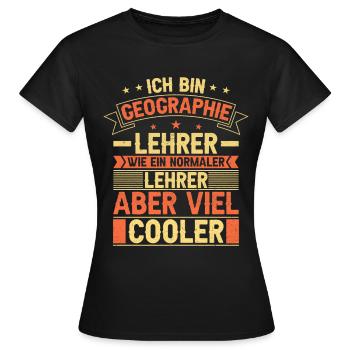 Geografie Lehrer Geo Erdkundelehrer - Frauen T-Shirt - Schwarz - Vorne - AI Model Female 172 dark (172cm)