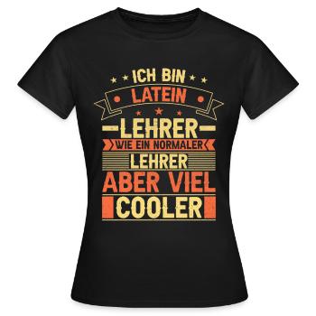 Latein Lehrer - Frauen T-Shirt - Schwarz - Vorne - AI Model Female 172 dark (172cm)