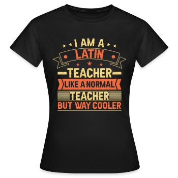 Latein Lehrer - Frauen T-Shirt - Schwarz - Vorne - AI Model Female 172 dark (172cm)