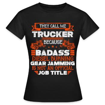Truck Driver Truck Driver Truck Driver Trucker - Women's T-Shirt - black - Front - AI Model Female 172 dark (172cm)