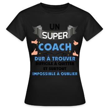 Un Super Coach Super message Entraineur Homme - T-shirt Femme - noir - Devant - AI Model Female 172 dark (172cm)