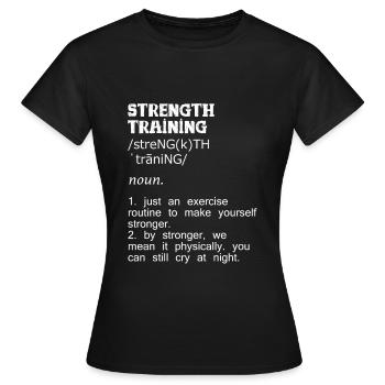 Krafttraining Geschenk - Frauen T-Shirt - Schwarz - Vorne - AI Model Female 172 dark (172cm)
